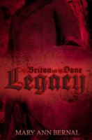 The Briton and the Dane:  Legacy   Second Edition