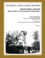 Bates Well Ranch Historic Structure Report