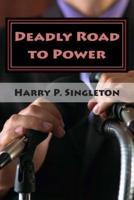 Deadly Road to Power
