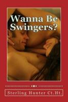 Wanna Be Swingers?