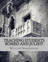 Teaching Students Romeo and Juliet!