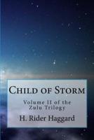 Child of Storm (The Zulu Trilogy, Volume II)
