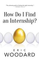 How Do I Find an Internship?