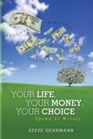 Your Life, Your Money, Your Choice