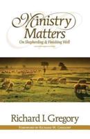 Ministry Matters on Shepherding and Finishing Well