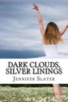 Dark Clouds, Silver Linings