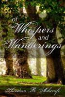 Of Whispers and Wanderings