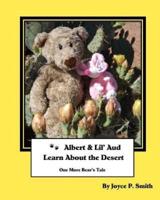 Albert and Lil' Aud Learn About the Desert