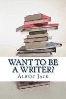 Want to Be a Writer?