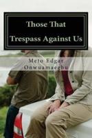 Those That Trespass Against Us