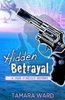 Hidden Betrayal (A Jade O'Reilly Mystery)