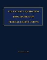 Voluntary Liquidation Procedures for Federal Credit Unions