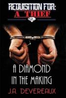 Requisition For: A Thief | Book 2 |: A Diamond in the Making