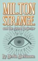 Milton Strange and the Astral Projector
