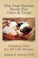 The Feel Better Book for Cats & Dogs