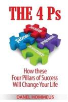 The 4 Ps: How these Four Pillars of Success Will Change Your Life