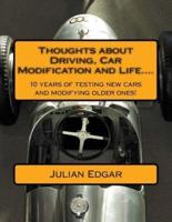 Thoughts about Driving, Car Modification and Life....: 15 years of testing new cars and modifying older ones!