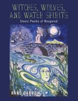 Witches, Wolves, and Water Spirits