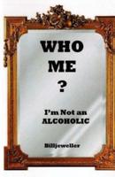 Who Me ?