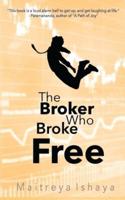 The Broker Who Broke Free: Peace is found Within