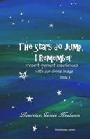 The Stars Do Jump, I Remember