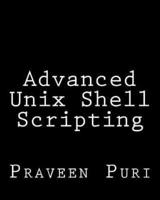 Advanced Unix Shell Scripting