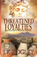 Threatened Loyalties