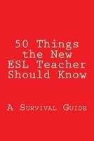 50 Things the New ESL Teacher Should Know
