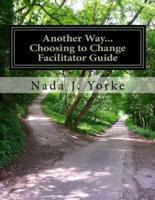 Another Way...Choosing to Change