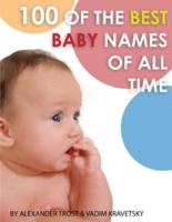 100 of the Best Baby Names Of All Time