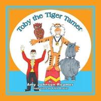 Toby the Tiger Tamer