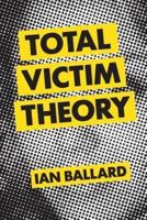 Total Victim Theory