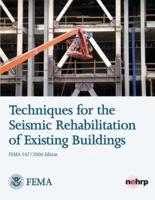 Techniques for the Seismic Rehabilitation of Existing Buildings (Fema 547)