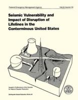 Seismic Vulnerability and Impact of Disruption of Lifelines in the Conterminous United States (FEMA 224)