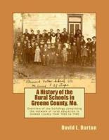 A History of the Rural Schools in Greene County, Mo.