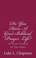 Do You Have a Good Biblical Prayer Life?