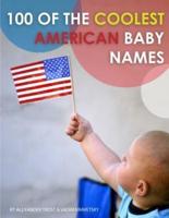 100 of the Coolest American Baby Names