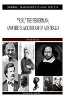 "'Reo," the Fisherman; And the Black Bream of Australia
