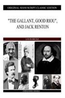 "The Gallant, Good Riou," and Jack Renton