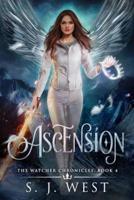 Ascension (Book 4, the Watcher Chronicles)