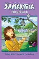 Samantha Plays Possum