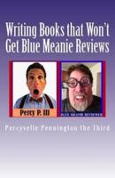 Writing Books That Won't Get Blue Meanie Reviews