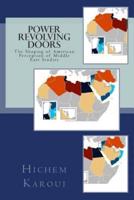 Power Revolving Doors: The Shaping of American Perception of Middle East Studies