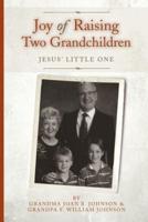 Joy of Raising Two Grandchildren