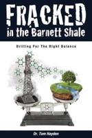 Fracked in the Barnett Shale