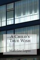 A Child's True Wish
