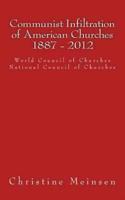 Communist Infiltration of American Churches 1887 - 2012
