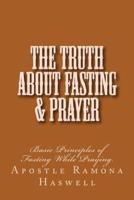 The Truth About Fasting & Prayer