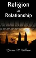Religion to Relationship