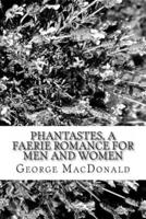 Phantastes, a Faerie Romance for Men and Women